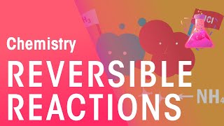 What Are Reversible Reactions  Reactions  Chemistry  FuseSchool [upl. by Irol]