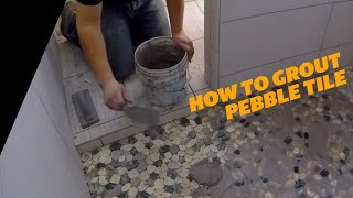 How to grout pebble tile  Pebble Tile Grouting [upl. by Eloisa]