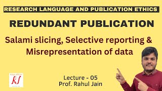 Redundant Publications  Salami Slicing  Selective Reporting  Misrepresentation of Data  L  05 [upl. by Nauwaj732]