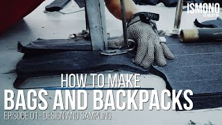 How bags and backpacks are made Episode01 quotDesign amp Samplingquot [upl. by Nylg]