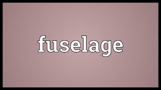 Fuselage Meaning [upl. by Sugden]