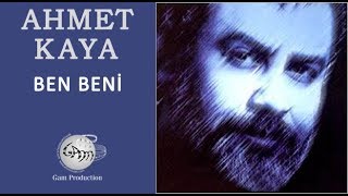 Ben Beni Ahmet Kaya [upl. by Anahpos677]