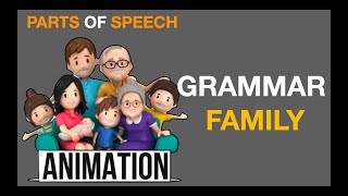 Grammar Family Animation  parts of speech [upl. by Ecaidnac]