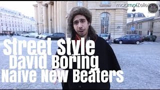 David Boring Naive New Beaters le Street Style [upl. by Jonis]