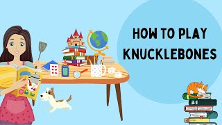 How to Play Knucklebones [upl. by Nnylarac697]