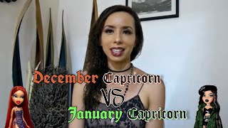 December Capricorns VS January Capricorns [upl. by Aihsema]