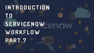 Servicenow Workflow  ServiceNow workflow activities  ServiceNow workflow examples [upl. by Grace911]