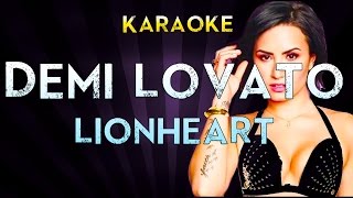 Demi Lovato  Lionheart  Official Karaoke Instrumental Lyrics Cover Sing Along [upl. by Jemma]