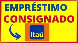 EMPRÉSTIMO CONSIGNADO ITAÚ [upl. by Ocnarf]