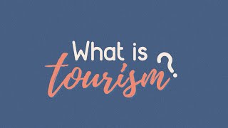 What is Tourism Introduction to Tourism Principles [upl. by Prudi]