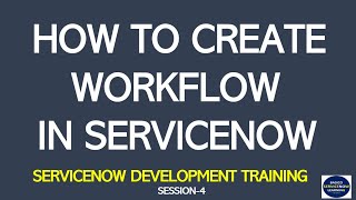 4 ServiceNow Development Training  Create ServiceNow Workflow  Design Catalog Item Workflow [upl. by Malti]