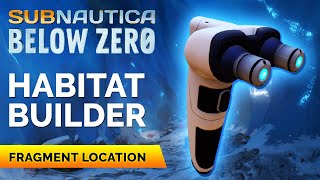 Habitat Builder Fragments Location  Subnautica Below Zero [upl. by Tjader]