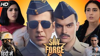 Sky Force Full Movie 2025  Akshay Kumar Veer Pahariya Sara Ali Khan  HD Review amp Facts [upl. by Geehan686]