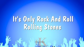 Its Only Rock And Roll  Rolling Stones Karaoke Version [upl. by Giza]