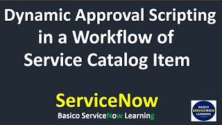 Dynamic Approval Configuration in ServiceNow  Dynamic Approval Workflow ServiceNow [upl. by Torbart]