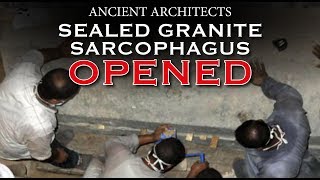 Sealed Black Granite Sarcophagus OPENED  Ancient Architects [upl. by Abram]