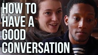 How to Have a Good Conversation [upl. by Gervase]