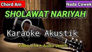 SHOLAWAT NARIYAH  Karaoke Akustik  Nada Cewek [upl. by Ettelracs914]