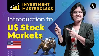 Introduction to US Stock Markets  Investment Masterclass [upl. by Knowle]