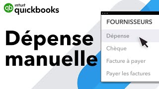 Comment créer une dépense manuellement dans QuickBooks [upl. by Areik715]