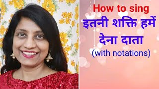 39  How to sing ITNI SHAKTI HAME DENA DATA  Raag Pilu amp Raag Kirwani [upl. by Carlo]