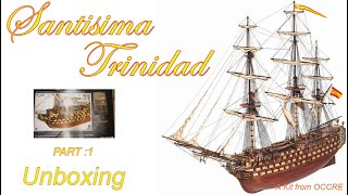 unboxing Occres Santisima Trinidad Model ship building [upl. by Jorey]