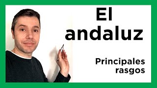 EL ANDALUZ Los andaluces hablan así Características [upl. by Oicatsana]