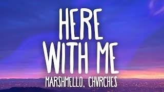 Marshmello CHVRCHES  Here With Me Lyrics [upl. by Martz]