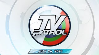 TV Patrol livestream  July 26 2021 Full Episode Replay [upl. by Ardnas]