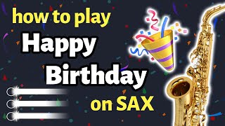 Happy Birthday Sax Tutorial  Saxplained [upl. by Adnorahs]