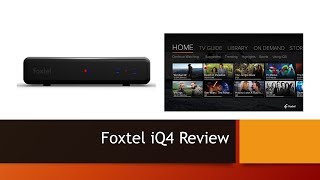 Foxtel iQ4 Review [upl. by Filippa358]