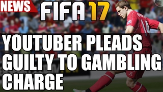 YouTuber NepentheZ Pleads Guilty to FIFA 17 Gambling Charges [upl. by Ayortal]