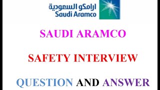 SAUDI ARAMCO SAFETY INTERVIEW QUESTION AND ANSWER [upl. by Latyrc804]