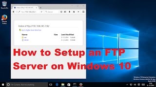 How to Setup an FTP Server on Windows 10 [upl. by Williamsen910]