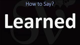 How to Pronounce Learned 2 WAYS  Pronunciation Explained [upl. by Enoitna537]