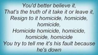 999  Homicide Lyrics [upl. by Atnwahsal]