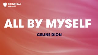 Céline Dion  All By Myself Karaoke With Lyrics [upl. by Lia]