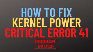 How to FIX Kernel Power Critical Error 41 [upl. by Yeliw]