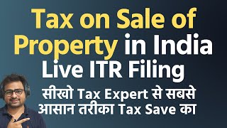 Income Tax on Sale of Property in India 2022  Section 54 Capital Gain Exemption  Save Tax Guide [upl. by Binetta910]