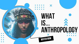 What is Anthropology [upl. by Hook]