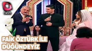 Faik Öztürk ile Düğündeyiz [upl. by Nana]