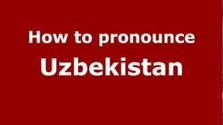 How to Pronounce Uzbekistan  PronounceNamescom [upl. by Macmillan]