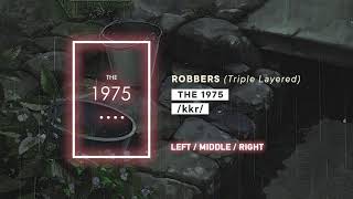 The 1975  Robbers TRIPLE LAYEREDUSE HEADPHONES [upl. by Eidnalem]