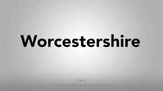 How To Pronounce Worcestershire [upl. by Annola240]