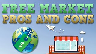 Free Market Economy  Pros and Cons [upl. by Mathi]