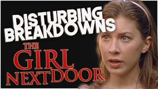 The Girl Next Door 2007  DISTURBING BREAKDOWN [upl. by Nilknarf]