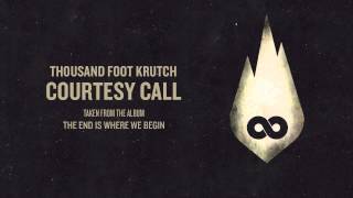 Thousand Foot Krutch Courtesy Call Official Audio [upl. by Etnauj]