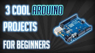 3 Simple Arduino Projects for beginners [upl. by Oinotnaocram]