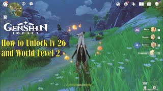 Genshin Impact  How to Unlock Level 26 and World Level 2  Adventure Rank Ascension 1 [upl. by Nonnahsal542]