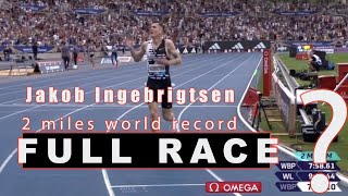 Jakob Ingebrigtsen 2 mile world record  FULL RACE [upl. by Piotr]